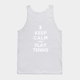 Keep Calm and Play Tennis Tank Top